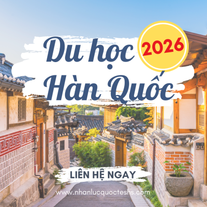 Du học Hàn Quốc 2026 bạn nên biết: Điều kiện, chi phí & thủ tục mới nhất