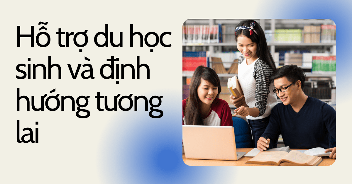 Hỗ trợ du học sinh